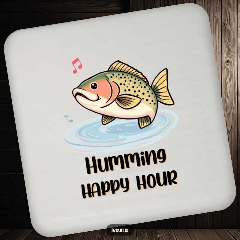 Funny drink coaster featuring a trout humming a happy tune with musical notes, adding a touch of melodic charm.