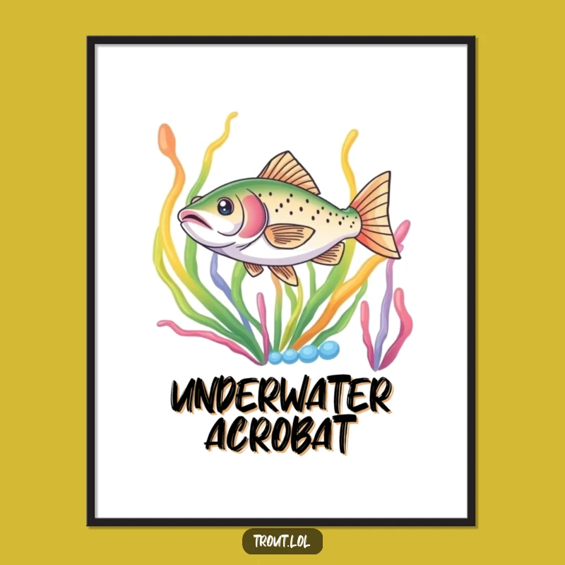 Funny Trout Darting Poster - Vibrant Underwater Art Print, Gift