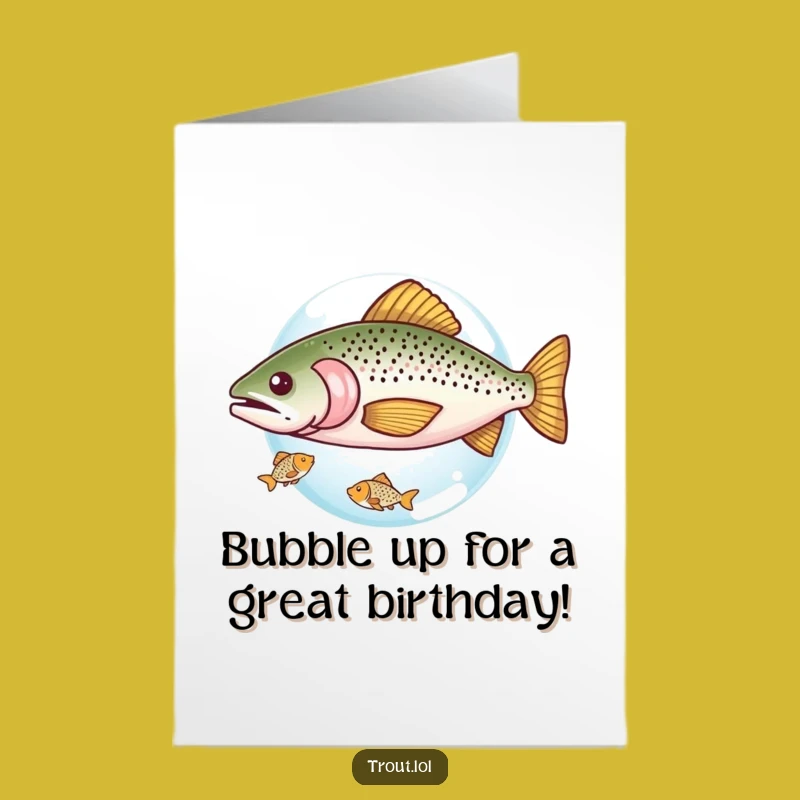Free Printable Funny Trout Birthday Card: Buddy Fish Bubble Design Downloadable