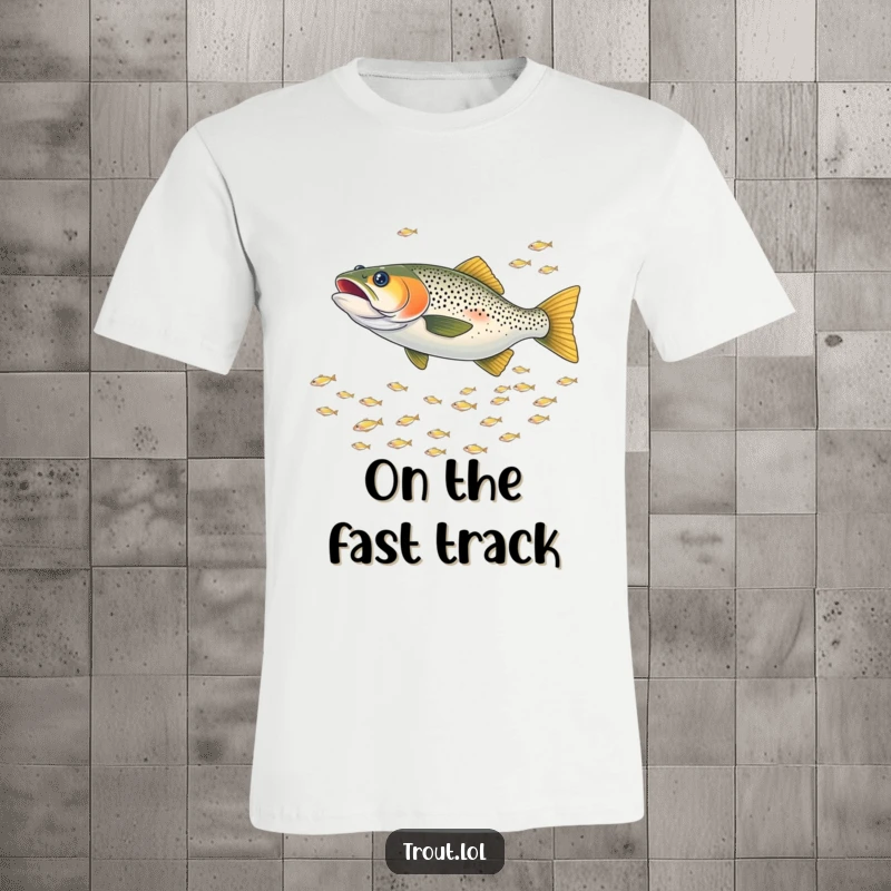 Funny t-shirt featuring a trout energetically chasing a shimmering school of small fish, symbolizing pursuit and playful determination.